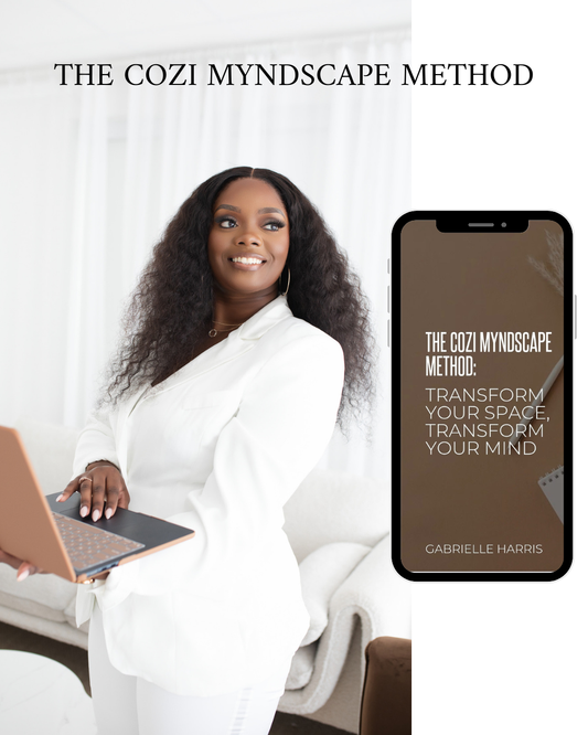 THE COZI MYNDSCAPE METHOD: TRANSFORM YOUR SPACE, TRANSFORM YOUR MIND. EBOOK